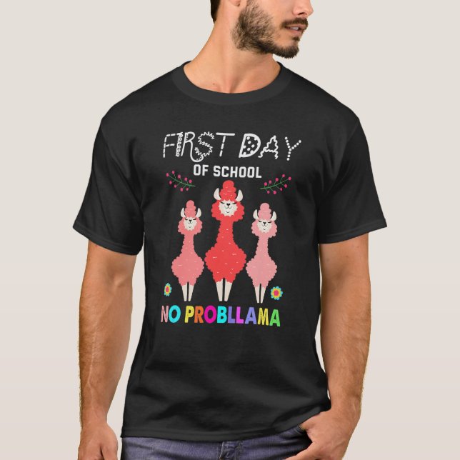 First Day Of School No Prob Llama T-Shirt (Front)