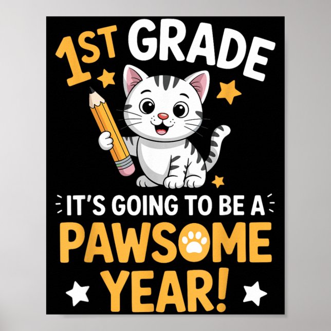 First Day of School Pawsome Year Cat 1st Grade Poster (Front)
