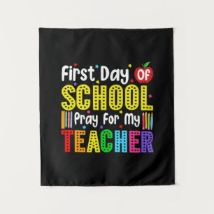 First Day Of School Pray For My Teacher Tapestry