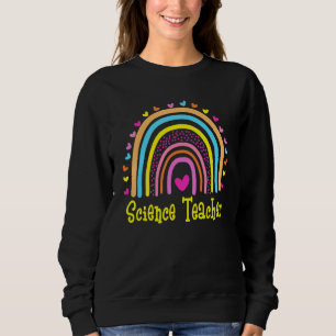 First Day Of School Science Teacher Rainbow Back T Sweatshirt