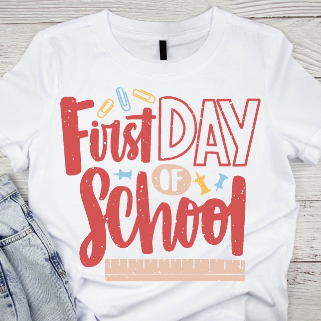 First Day of School  T-Shirt (Creator Uploaded)