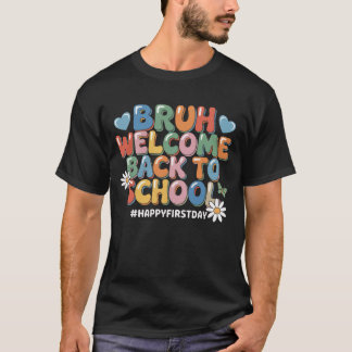 First Day Of School Teacher Back To School T-Shirt