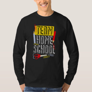 First Day Of School Team Homeschool Teacher T-Shirt