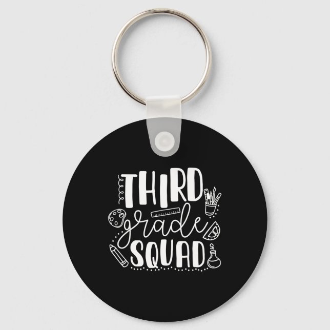First Day Of School Third Grade Squad Teacher  Key Ring (Front)
