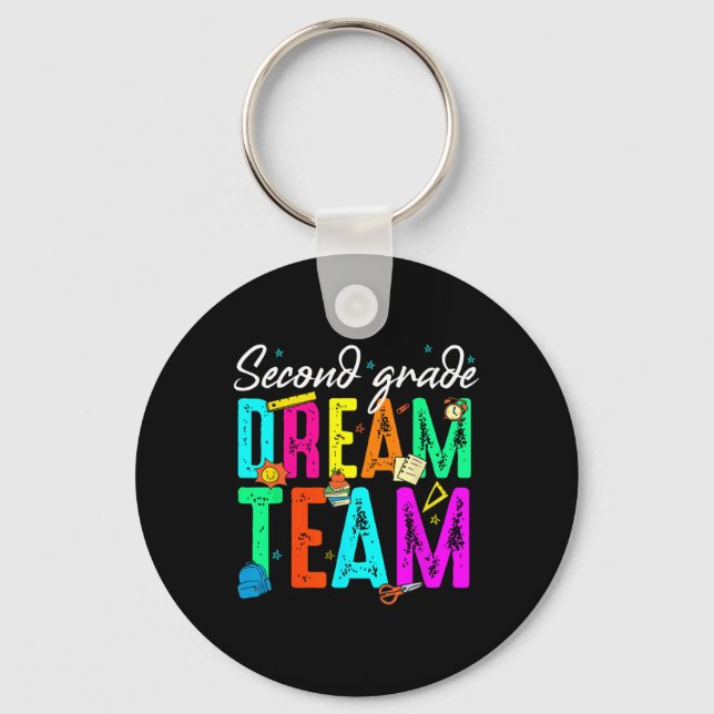 First Day Of Second Grade Dream Team Back To Schoo Key Ring (Front)