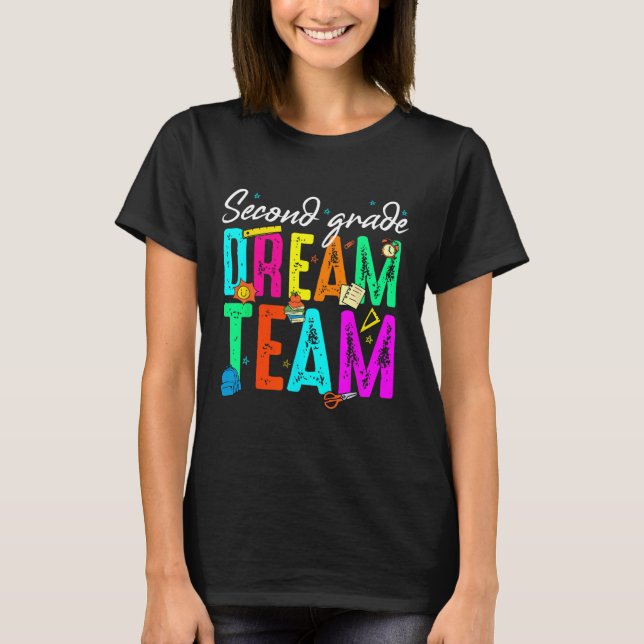 First Day Of Second Grade Dream Team Back To Schoo T-Shirt (Front)