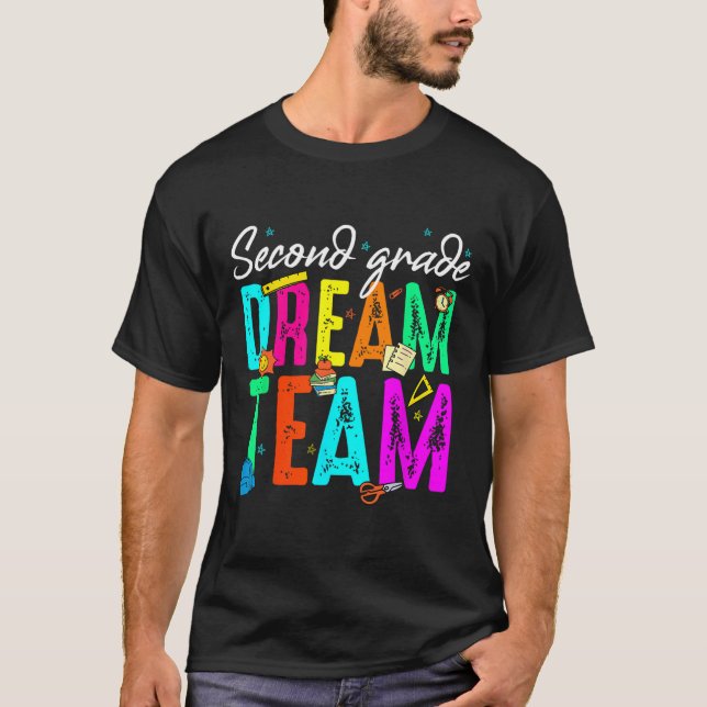 First Day Of Second Grade Dream Team Back To Schoo T-Shirt (Front)