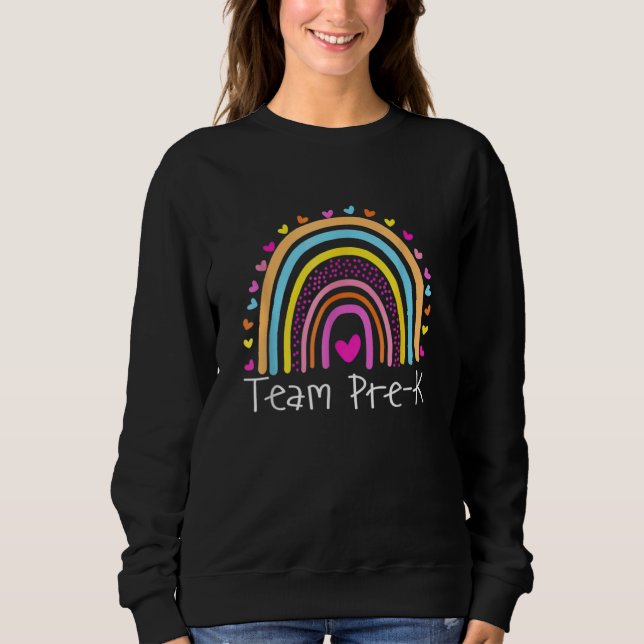 First Day Of Team Pre K Squad Crew Preschool Teach Sweatshirt (Front)