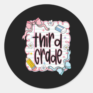 First Day Of Third Grade Coquette Bow For Teacher  Classic Round Sticker