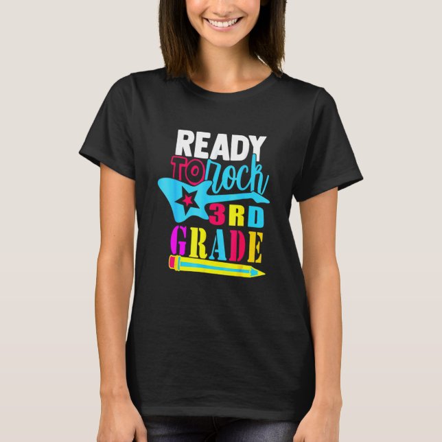 First Day Of Third Grade Ready To Rock 3rd Grade T-Shirt (Front)
