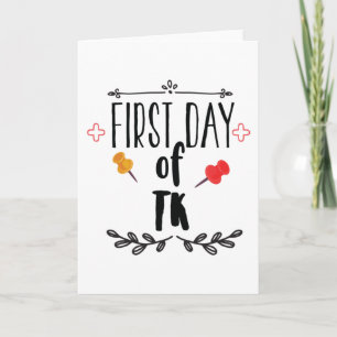 First Day of Tk Card