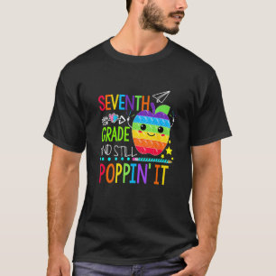 First Day Seventh Grade Poppin It Back To 7th Grad T-Shirt