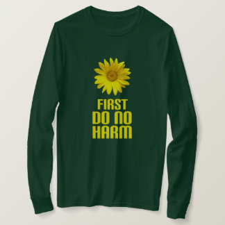 first do no harm T-Shirt