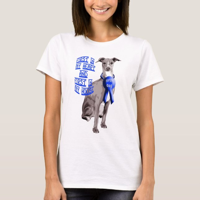 First Dog Italian Greyhound T-Shirt (Front)