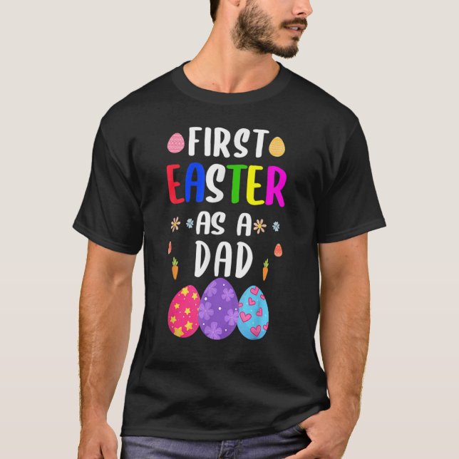 First Easter As A Dad  Easter Day  New Mum T-Shirt (Front)