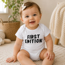 First Edition Funny Newborn Outfit for First Baby