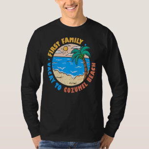 First Family Vacay To Cozumel Beach Mexico Vacatio T-Shirt