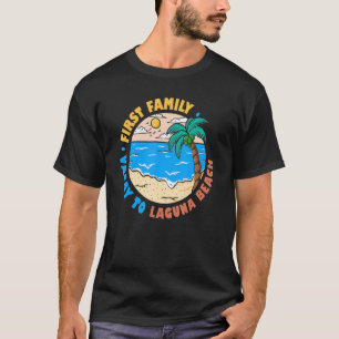 First Family Vacay To Laguna Beach California Sou T-Shirt