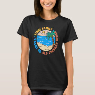 First Family Vacay To Old Orchard Beach Maine  Sou T-Shirt