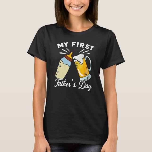 First Father s Day Beer Baby Bottle Daddy 2023 Dad T-Shirt (Front)