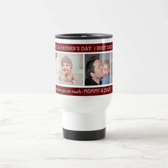 First Father's Day Best Dad Ever 4 Photo Maroon Travel Mug (Center)