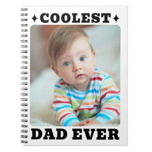First Fathers Day Coolest Dad Ever Baby Photo Cool Notebook