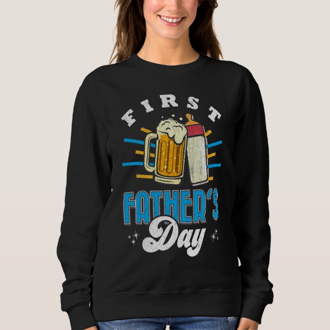 First Father's Day  Daddy Dad Father  Graphic Sweatshirt (Front)