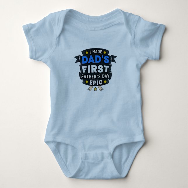 First Father's Day Epic Baby Bodysuit (Front)