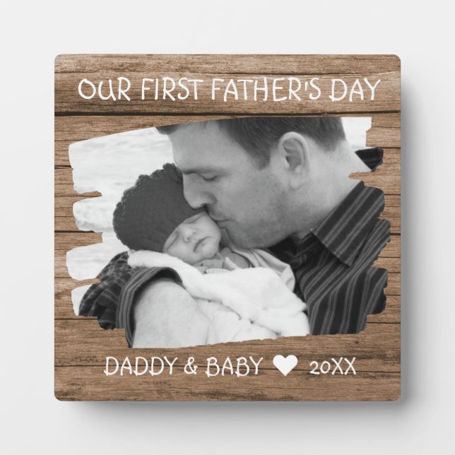 First Fathers Day New Dad Baby Photo Rustic Wood Plaque (Front)
