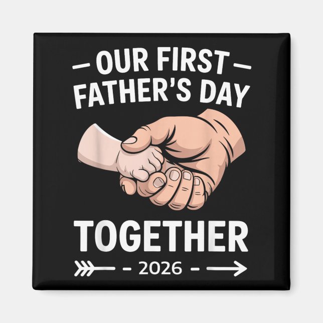 First Fathers Day Together 2026 New Dad Son Magnet (Front)