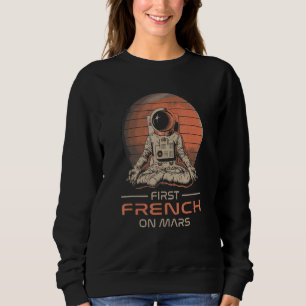 First French On Mars Space Theme Humor Galaxy Pro Sweatshirt