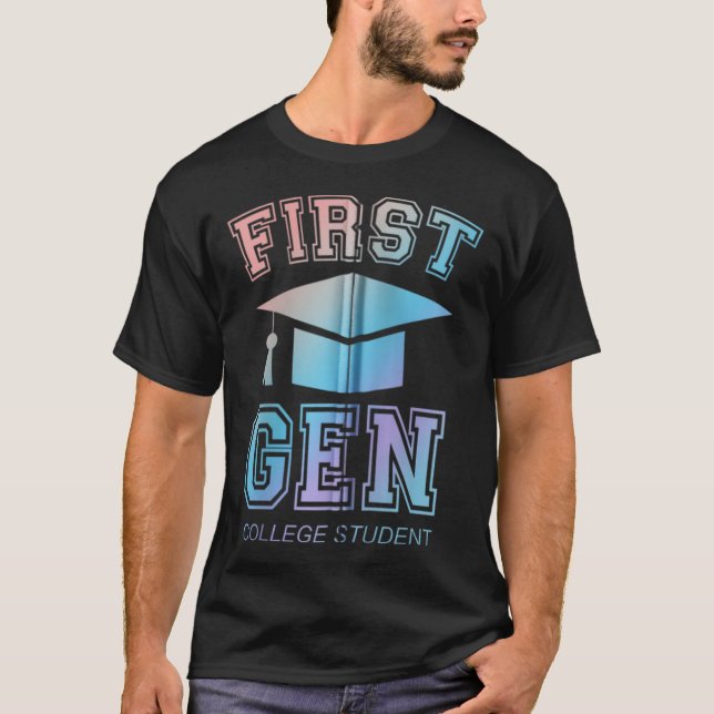 First Generation College Student - Grad University T-Shirt (Front)