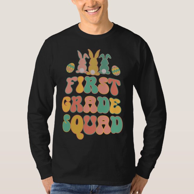 First Grad Squad Teacher  Retro Groovy Easter Bunn T-Shirt (Front)