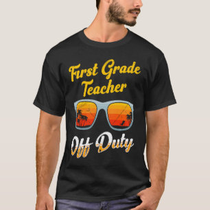 First grade class teacher off duty holiday teacher T-Shirt