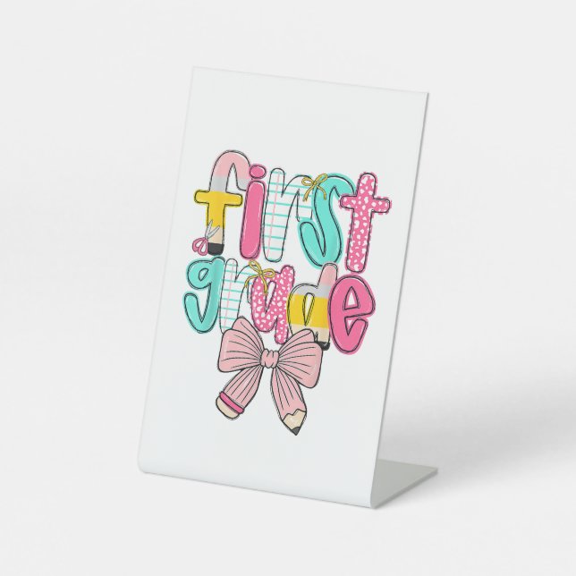 First Grade Coquette Bow Back To School First Day  Pedestal Sign (Front)
