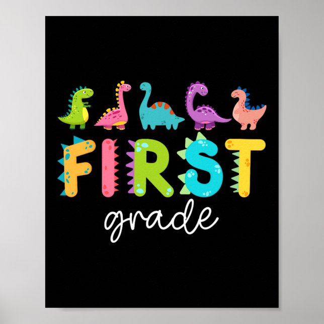 First Grade Dinosaurs Back To School 1st Grade Tea Poster (Front)