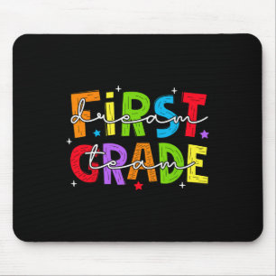 First Grade Dream Team Back To School 1st Grade Te Mouse Pad