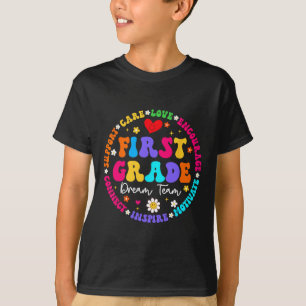First Grade Dream Team Back To School Teacher Love T-Shirt