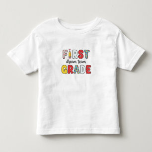 First Grade Dream Team Back to School Toddler T-Shirt
