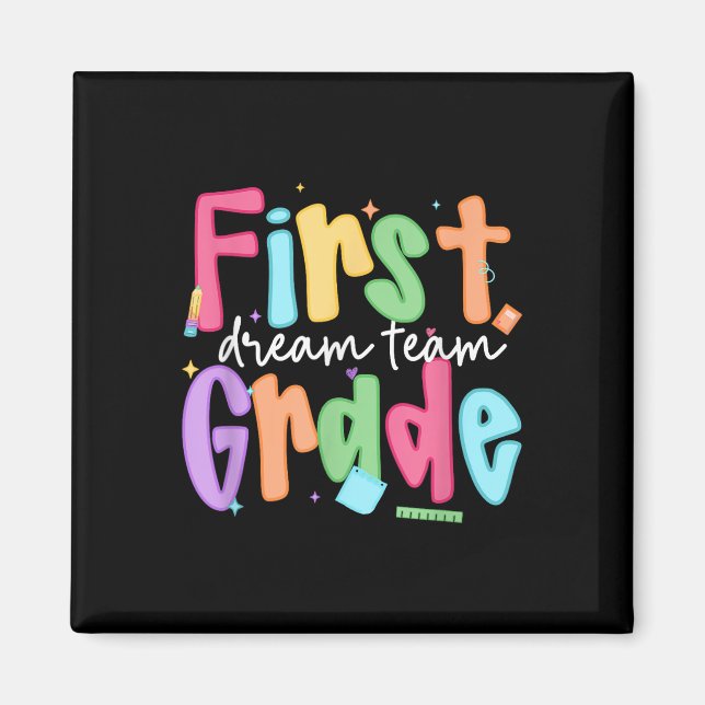 First Grade Dream Team First Day Of School Teacher Magnet (Front)