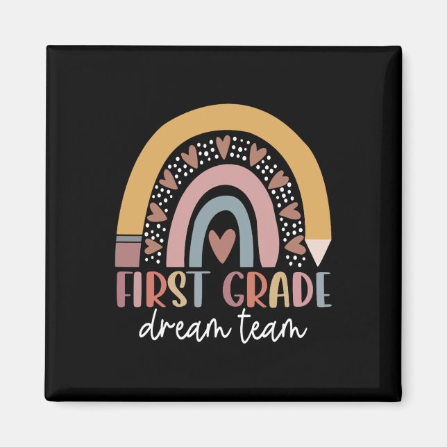 First Grade Dream Team Teacher Kids Byck To School Magnet (Front)