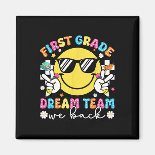 First Grade Dream Team We Back 1st Grade Teacher F Magnet