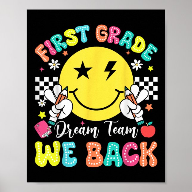 First Grade Dream Team We Back To School 1st Grade Poster (Front)