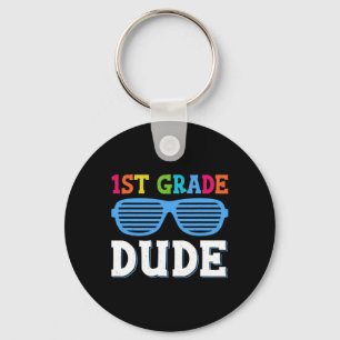 First Grade Dude 1st Grade Teachers Students Byck  Key Ring