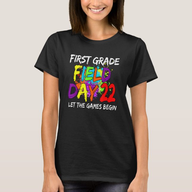 First Grade Field Day 2022 Let The Games Begin Kid T-Shirt (Front)