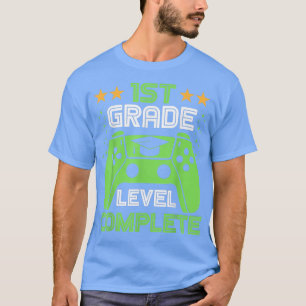 First Grade Graduation 1st Grade Level Complete  T-Shirt