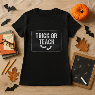 First Grade Halloween  Teacher Trick Or Teach  T-Shirt