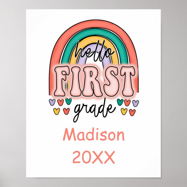 First Grade Hello 1st Grade Back To School Rainbow Poster (Front)