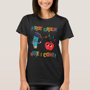 First Grade Here I Come Graduation Cl Back To Scho T-Shirt