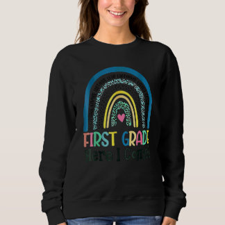 First Grade Here I Come Teacher Boho Rainbow Back Sweatshirt